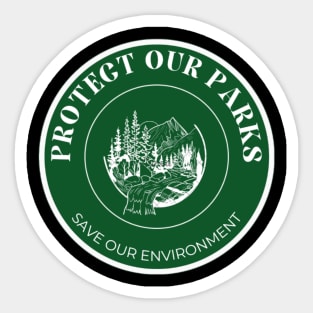 Protect our parks green print Sticker